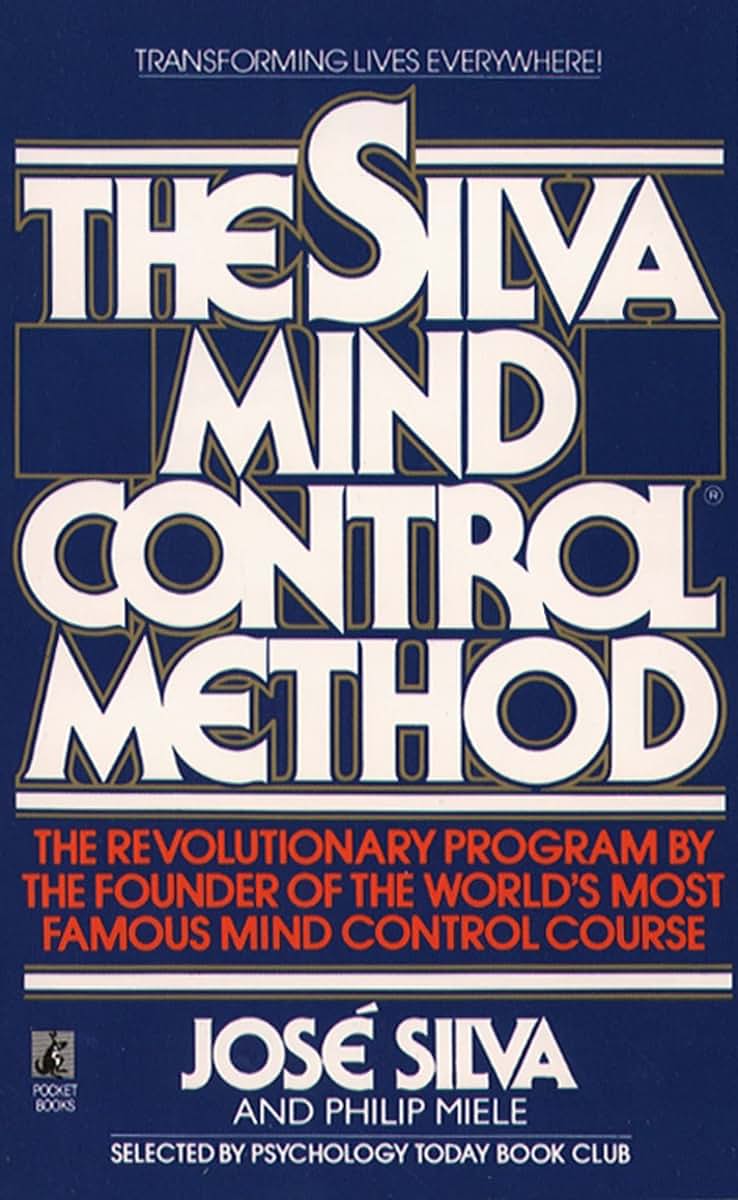 The Silva Mind Control Method by Silva, Jose