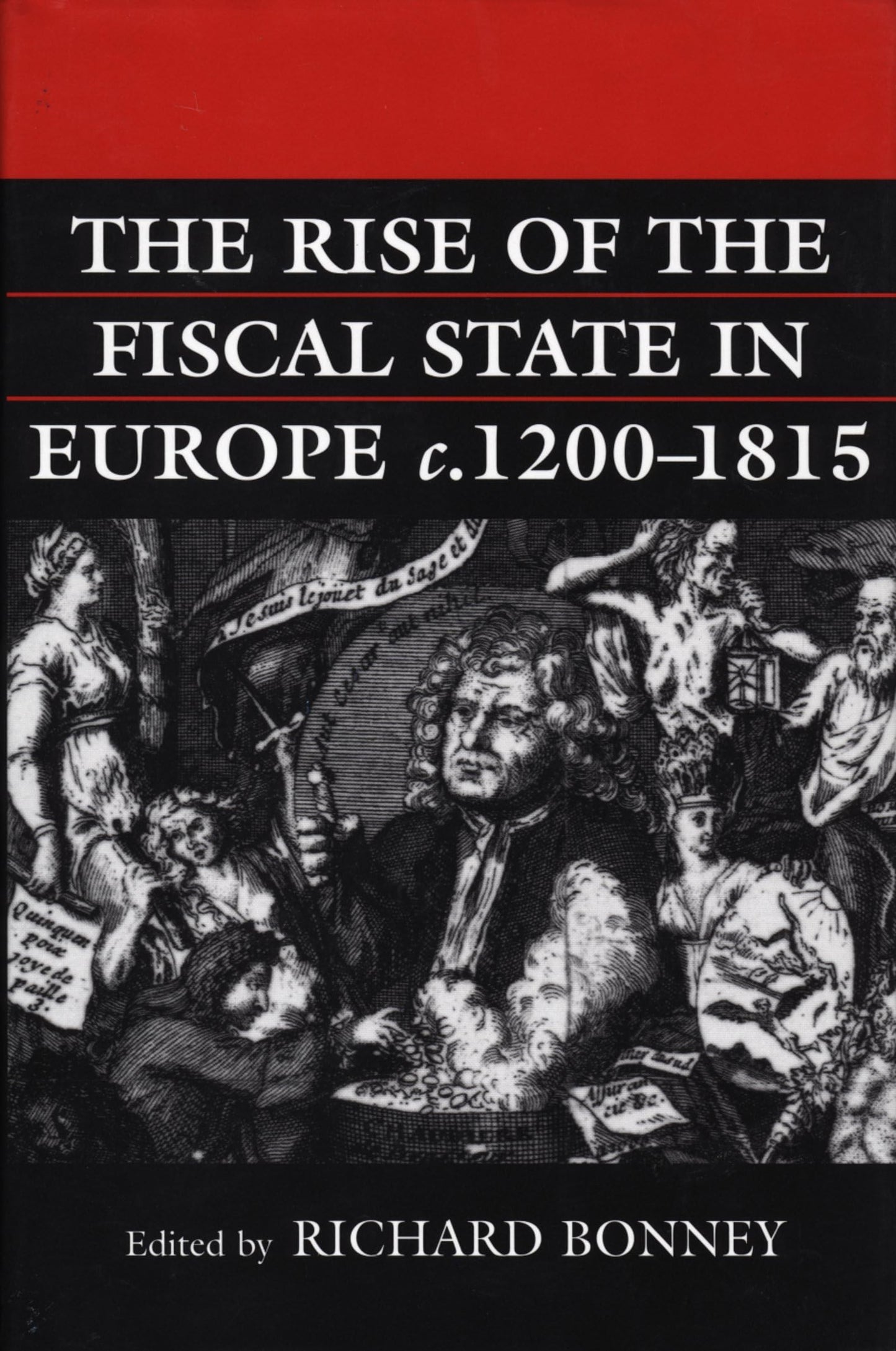 The Rise of the Fiscal State in Europe, c. 1200-1815