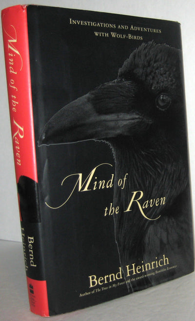 Mind of the Raven: Investigations and Adventures with Wolf-Birds