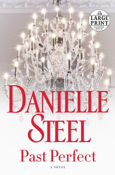 Past Perfect: A Novel (Random House Large Print) by Steel, D
