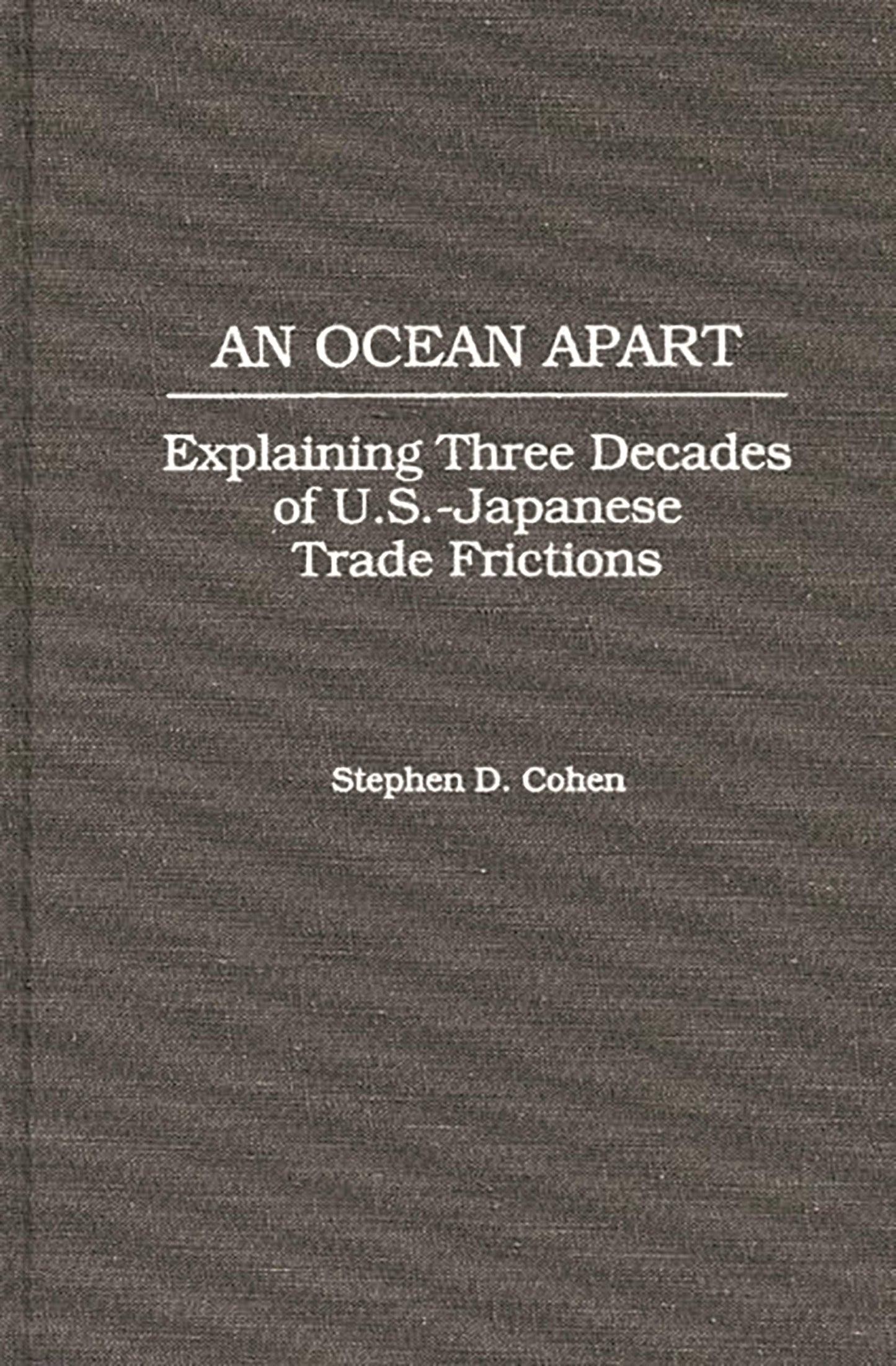 An Ocean Apart: Explaining Three Decades of U.S.-Japanese Trade Frictions
