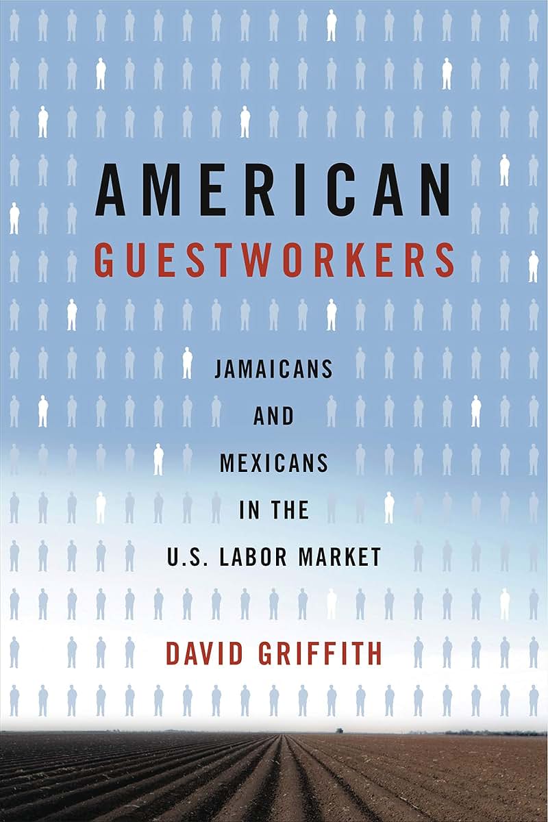 American Guestworkers: Jamaicans and Mexicans in the U.S. Labor Market (Rural Studies)