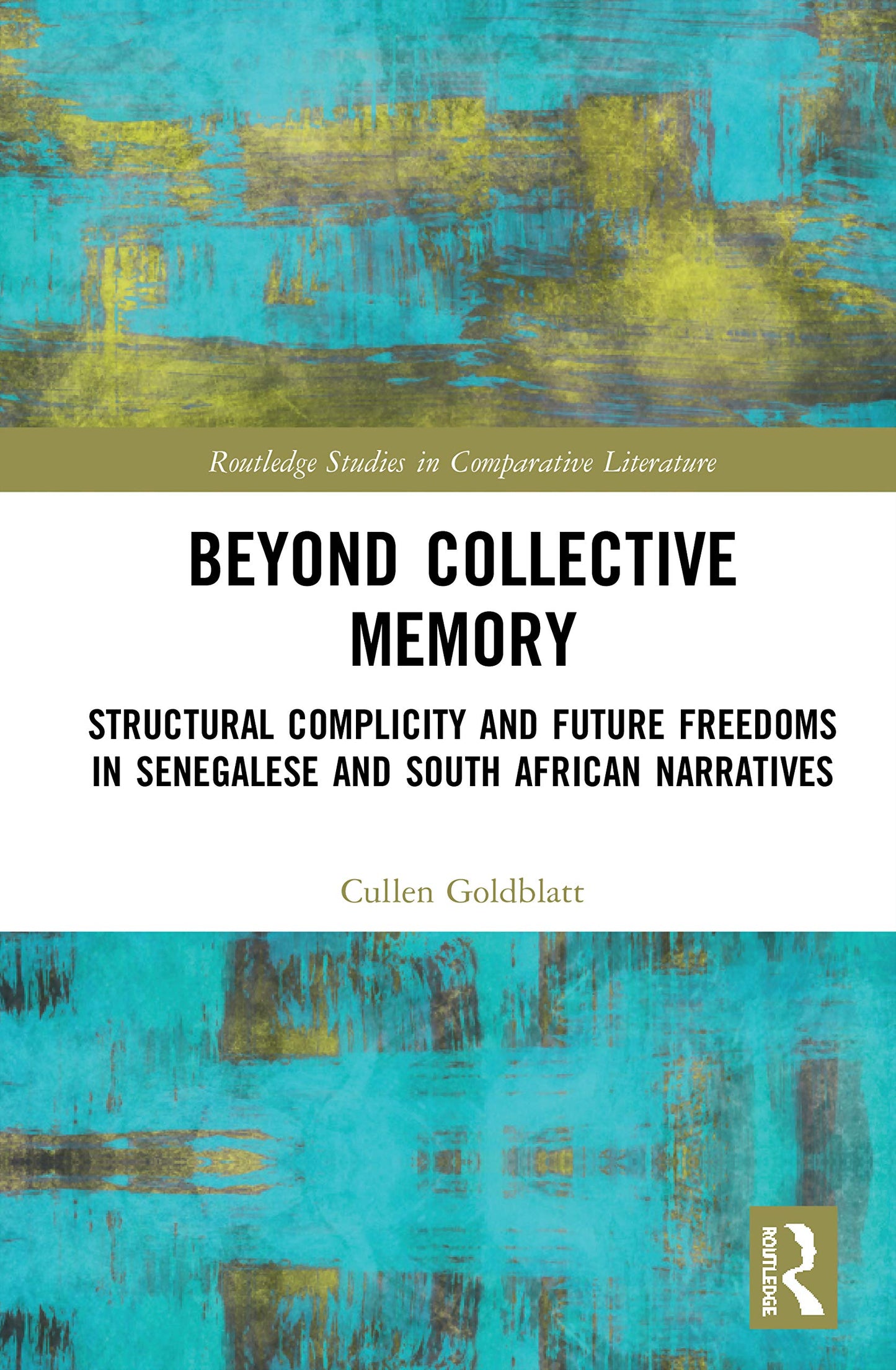 Beyond Collective Memory (Routledge Studies in Comparative Literature)