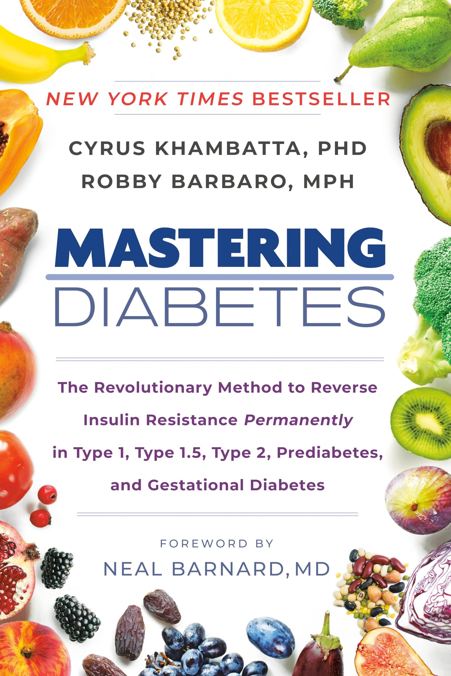 Mastering Diabetes: The Revolutionary Method to Reverse Insu