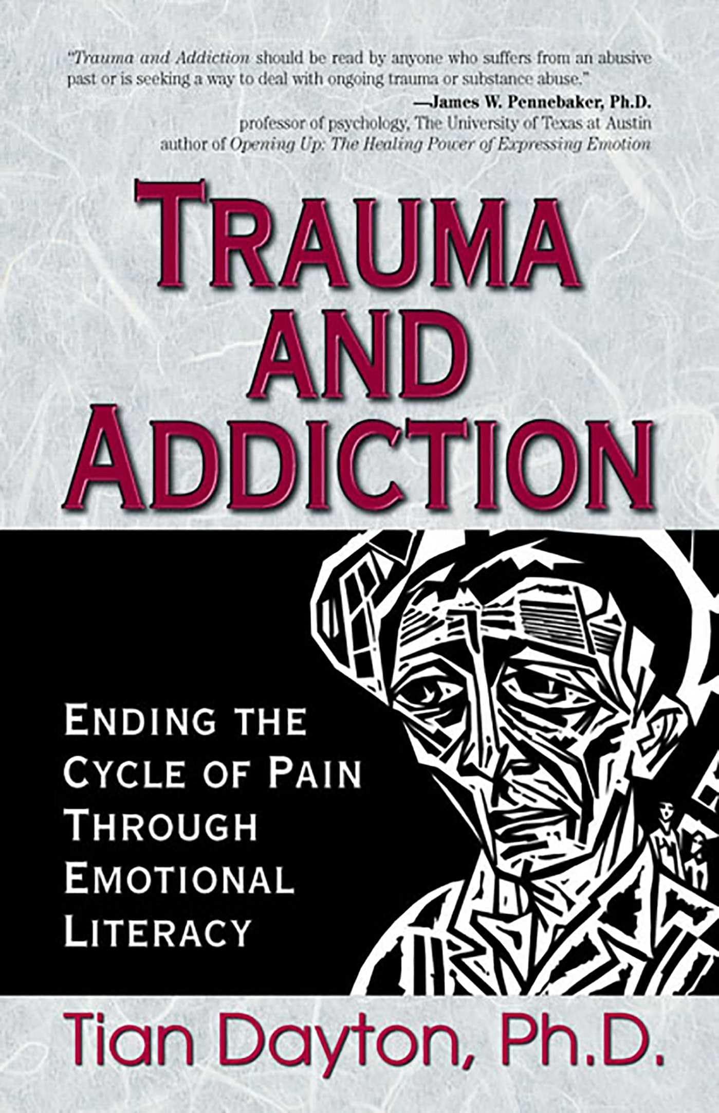 Trauma and Addiction: Ending the Cycle of Pain Through Emotional Literacy