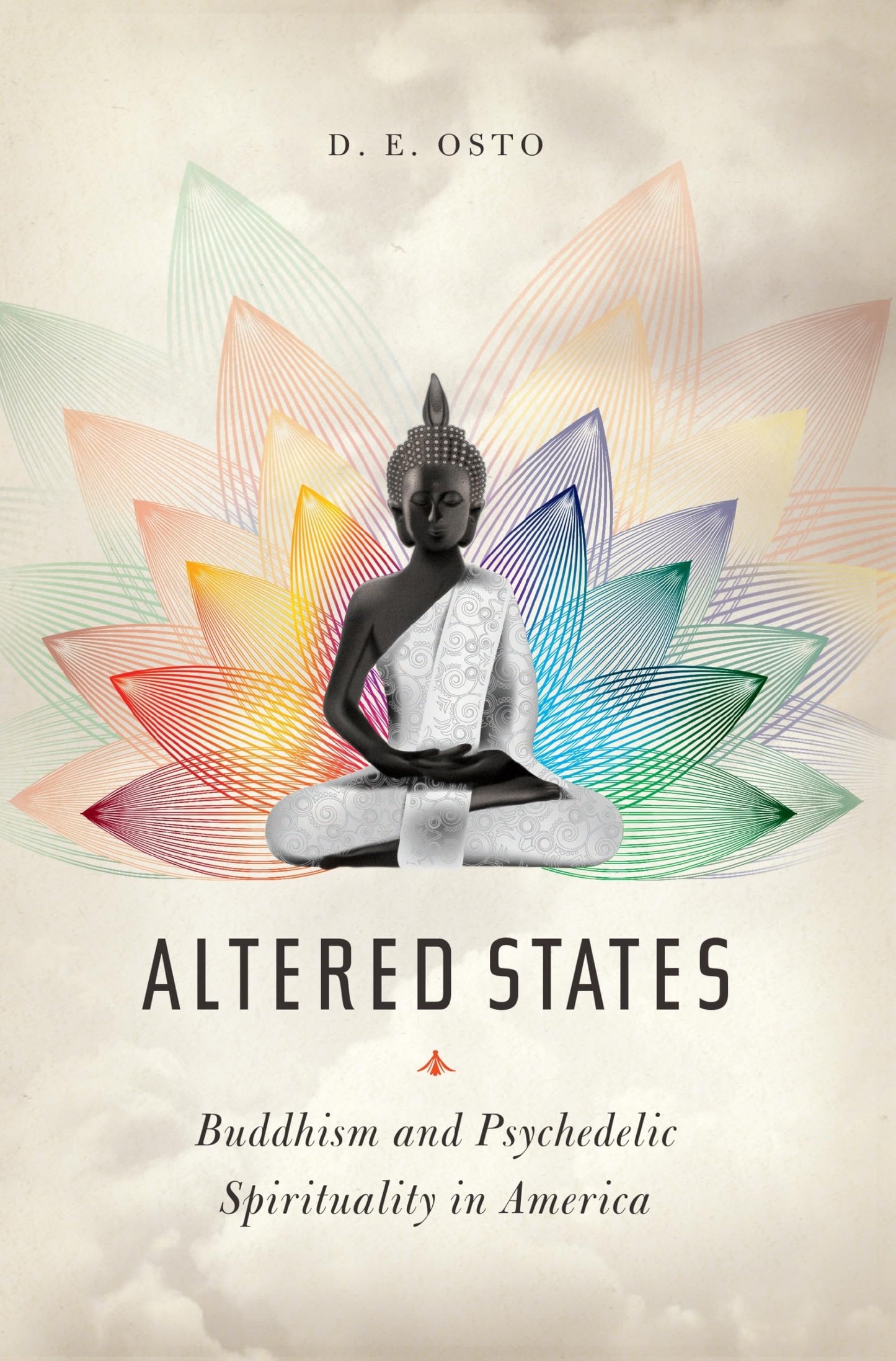 Altered States: Buddhism and Psychedelic Spirituality in America