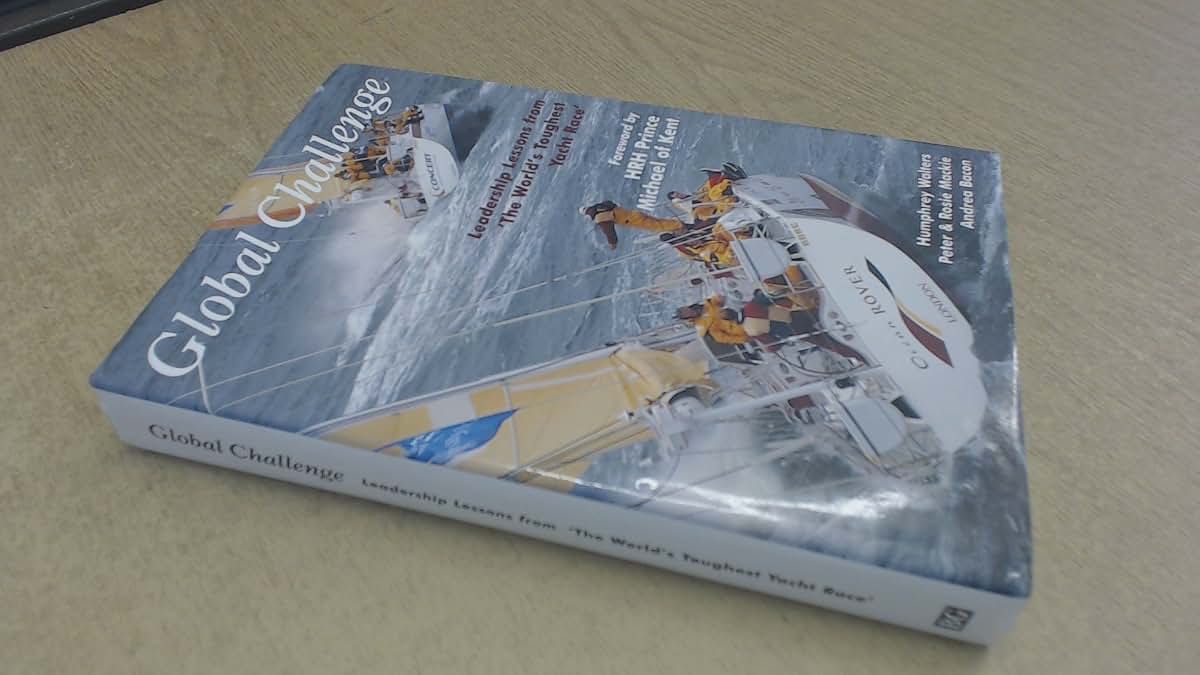 Global Challenge: Leadership Lessons from the World's Toughest Yacht Race