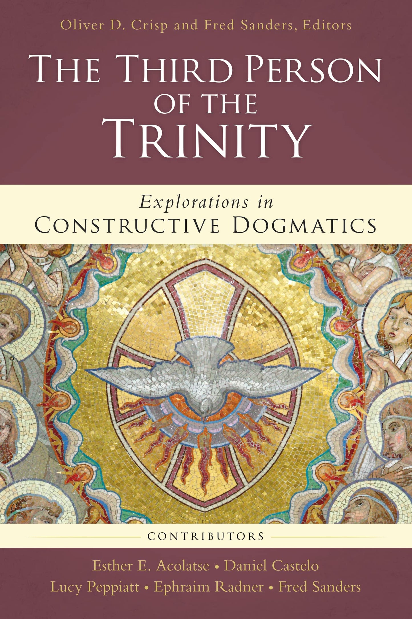 The Third Person of the Trinity: Explorations in Constructive Dogmatics (Los Angeles Theology Conference Series)