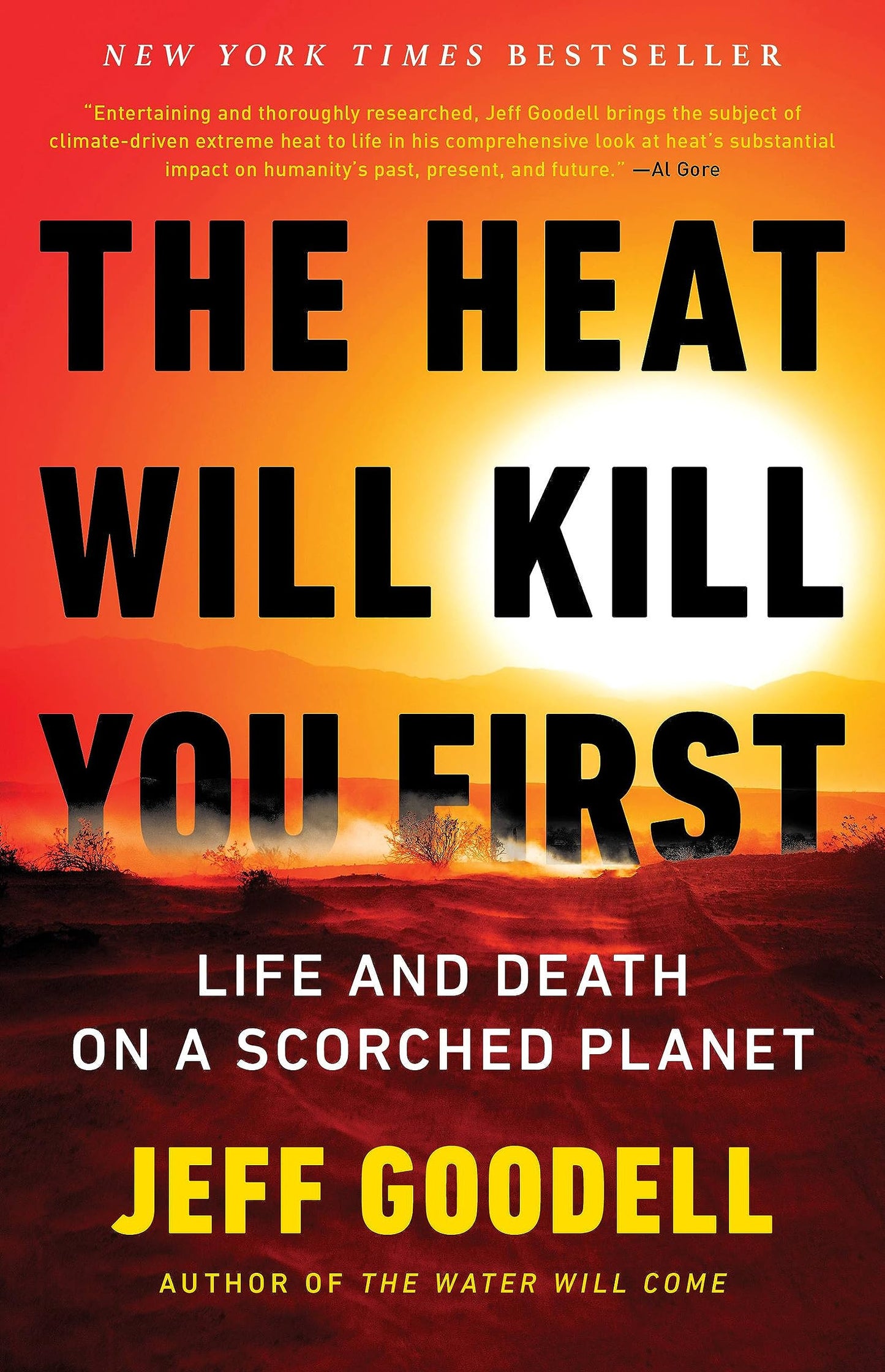 The Heat Will Kill You First: Life and Death on a Scorched P