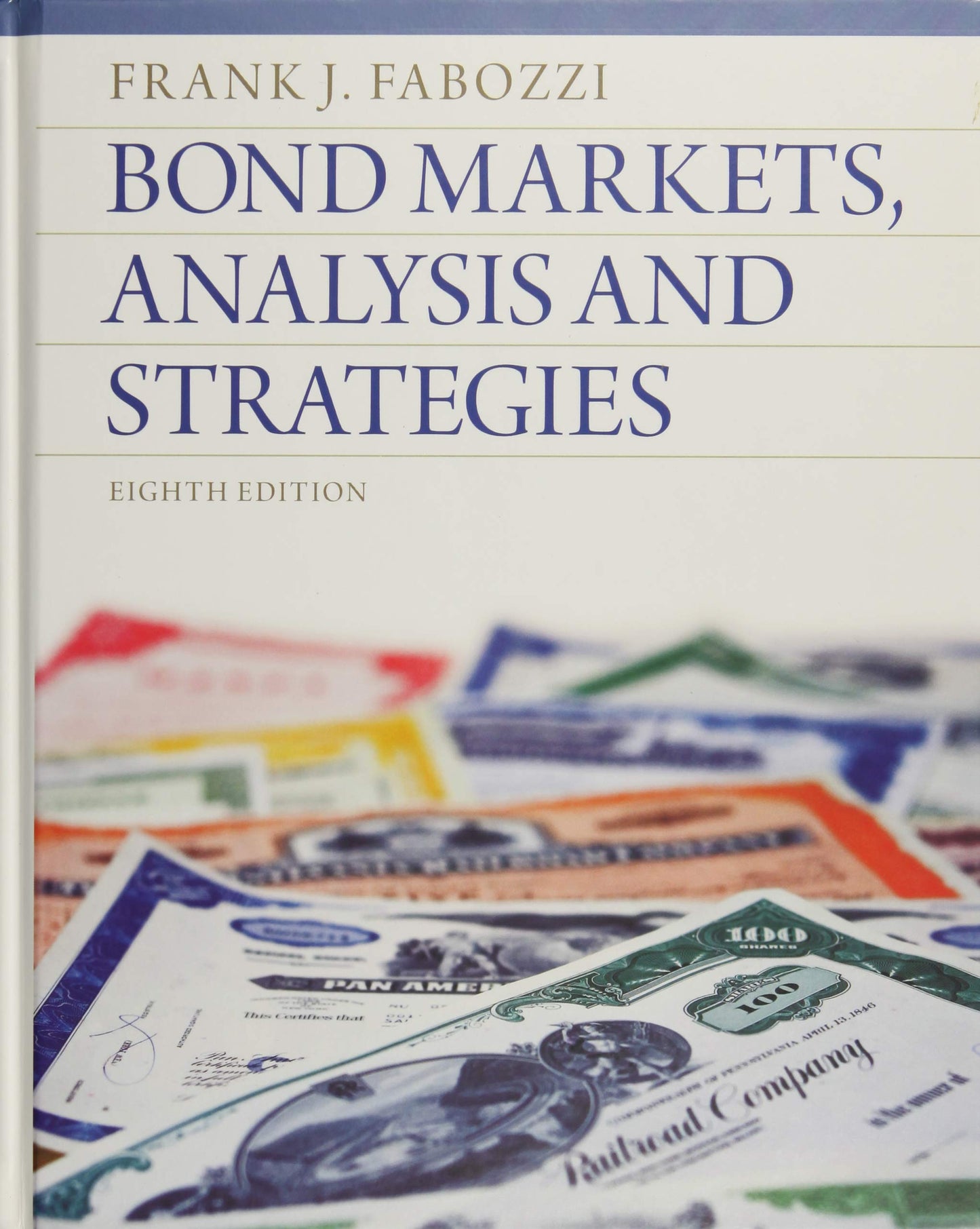 Bond Markets, Analysis and Strategies by Fabozzi PhD CFA CPA
