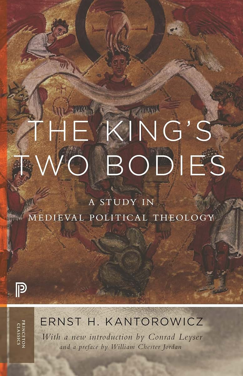 The King's Two Bodies: A Study in Medieval Political Theology (Princeton Classics)