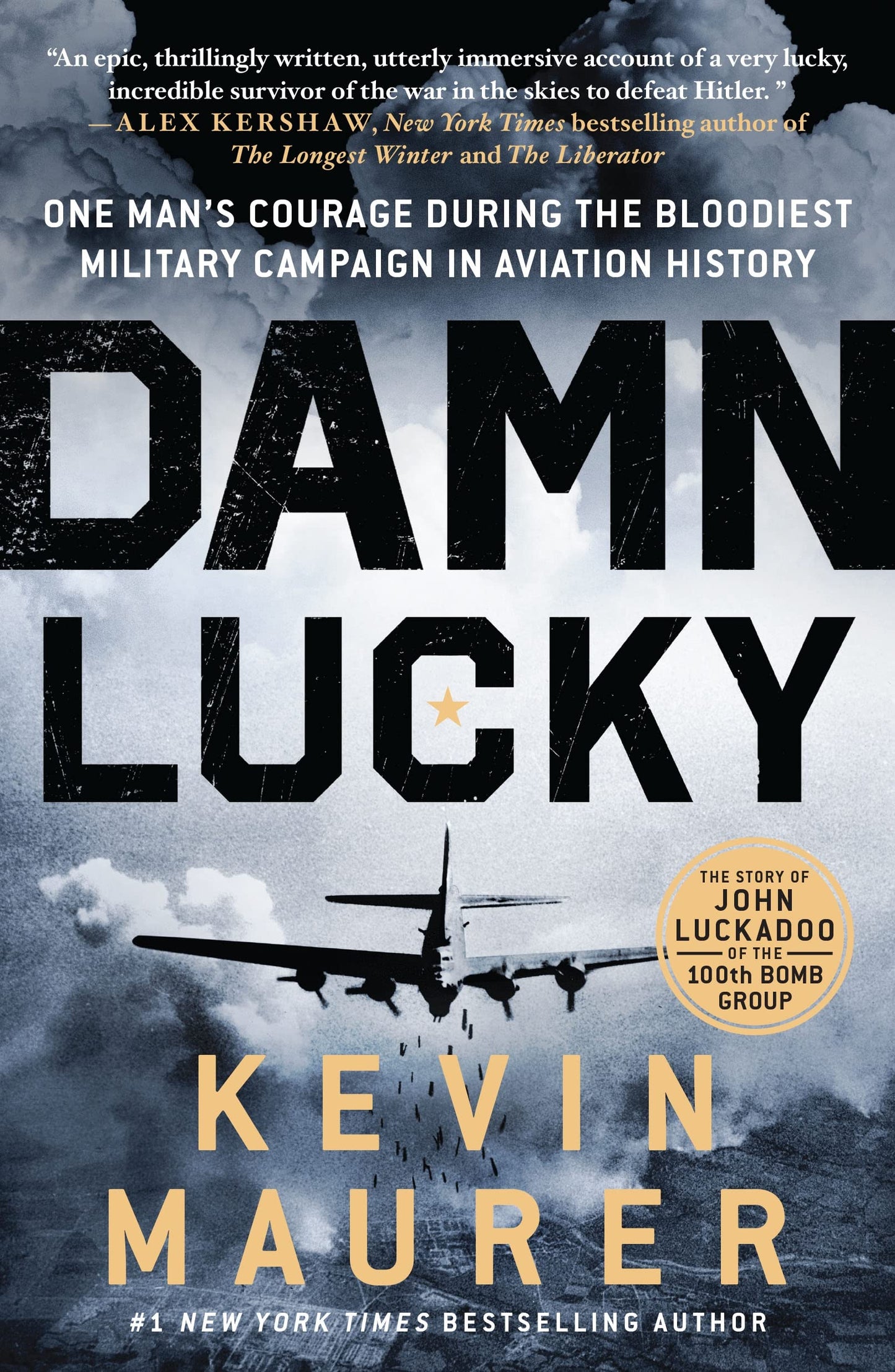 Damn Lucky: One Man's Courage During the Bloodiest Military