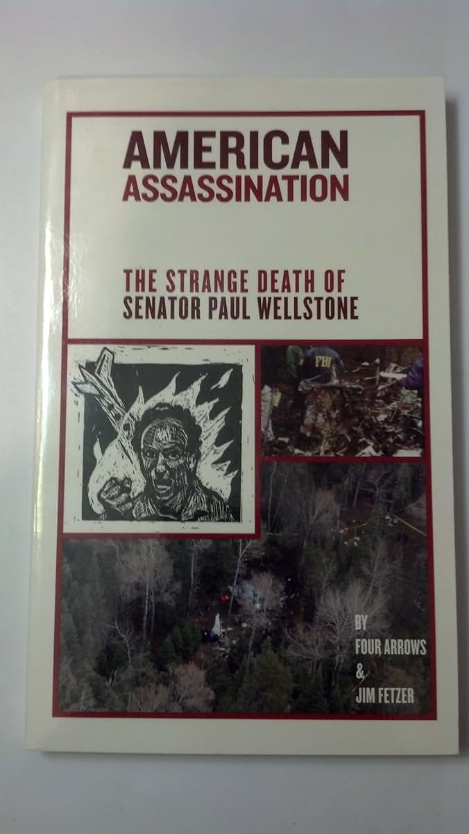 American Assassination: The Strange Death Of Senator Paul Wellstone