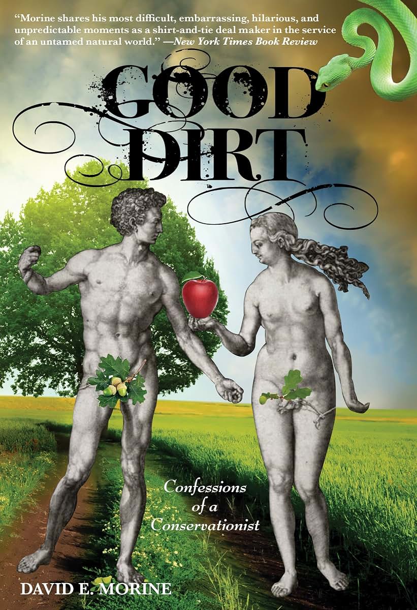 Good Dirt: Confessions Of A Conservationist