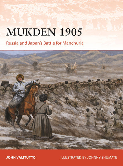 Mukden 1905: Russia and Japan's Battle for Manchuria (Campaign, 413)