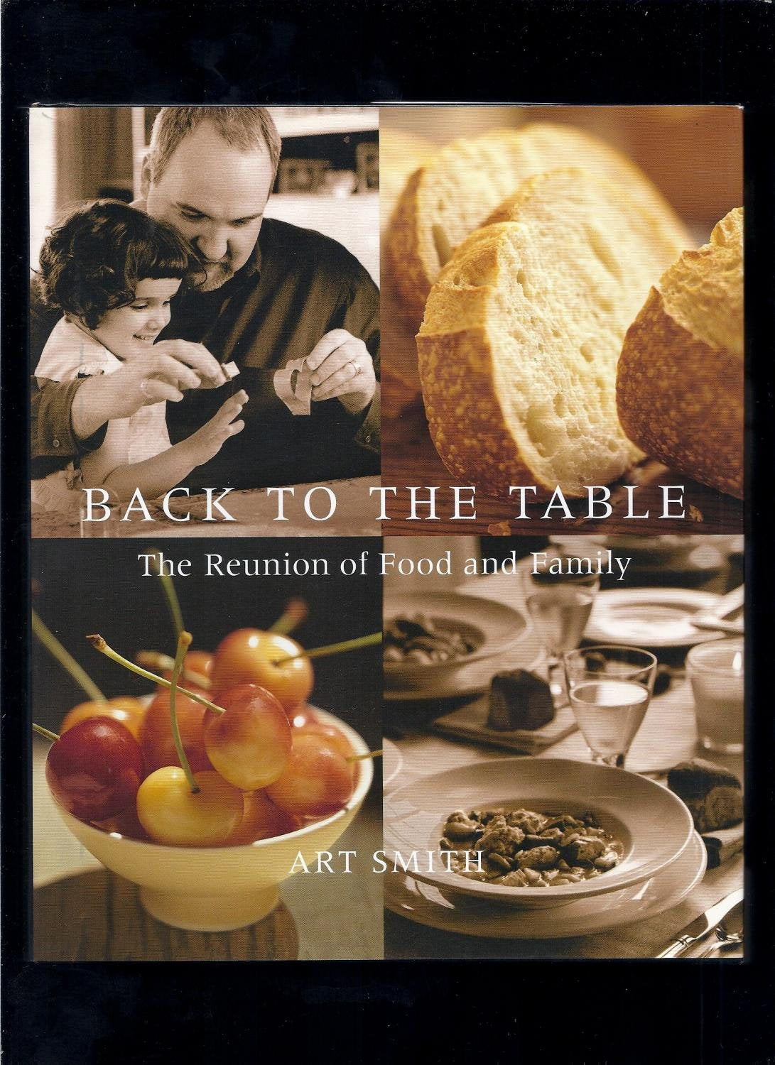 Back to the Table: The Reunion of Food and Family by Smith,