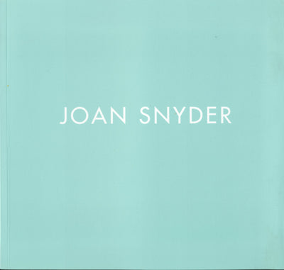Joan Snyder: Primary Fields