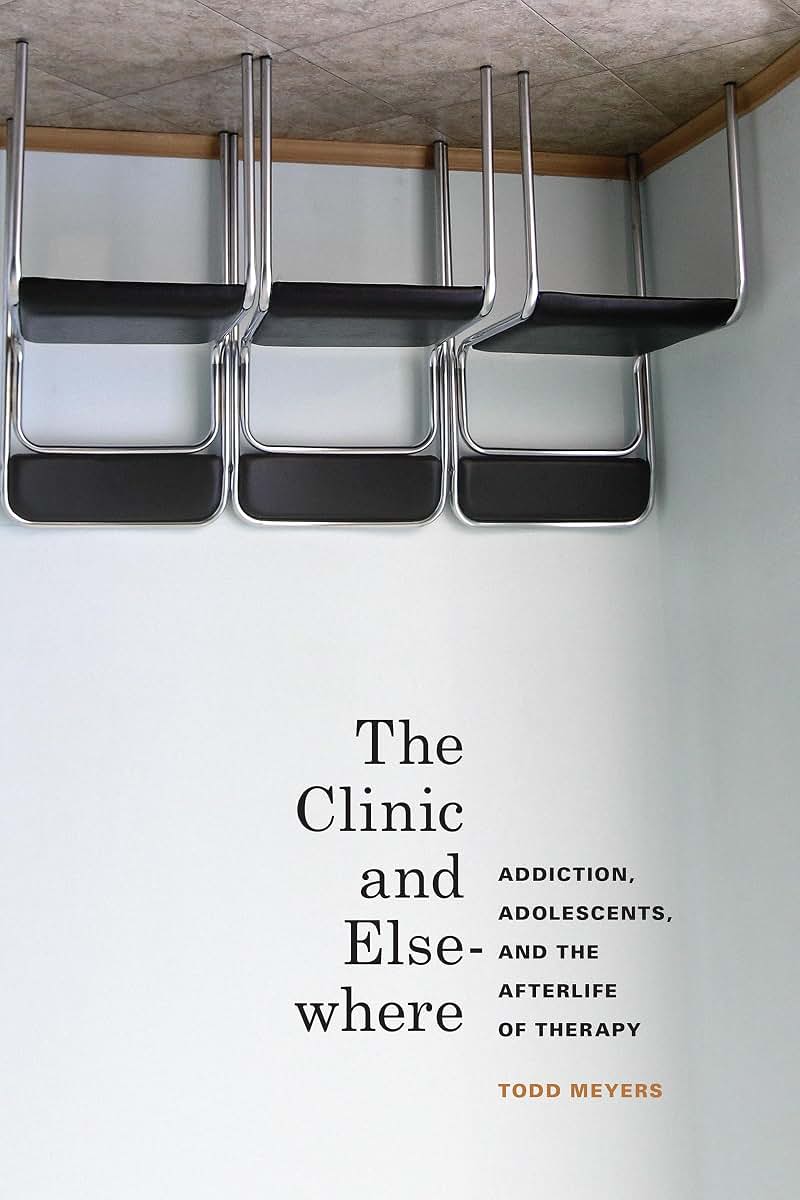 The Clinic and Elsewhere: Addiction, Adolescents, and the Afterlife of Therapy (In Vivo)