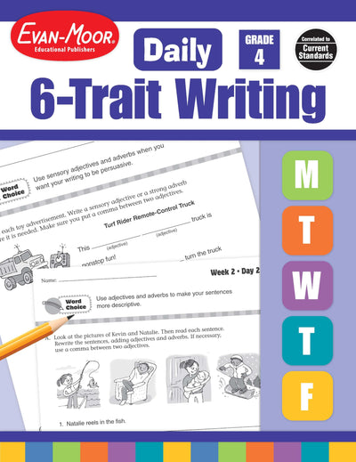 Evan-Moor Daily 6-Trait Writing, Grade 4, Homeschool and Classroom Resource Workbook, Reproducible Worksheets, Teaching Edition, Lesson Plans, Ideas, Organization, Word Choice, Sentence Fluency, Voice