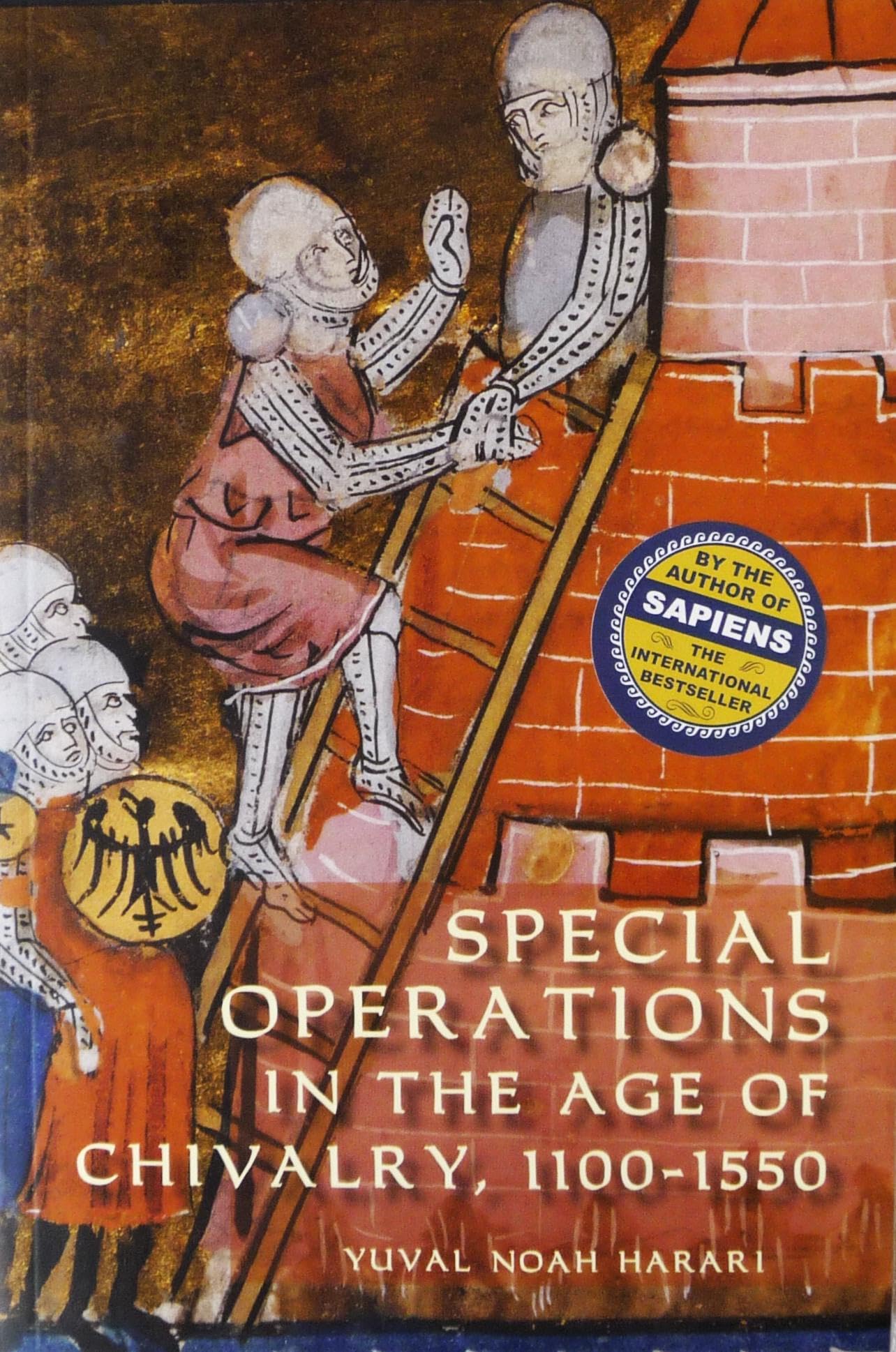 Special Operations in the Age of Chivalry, 1100-1550 (Warfare in History, 24)