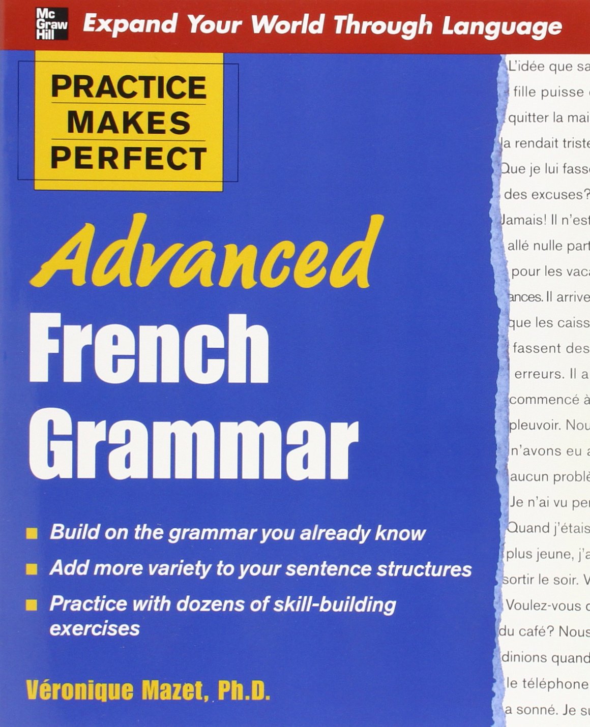 Practice Makes Perfect: Advanced French Grammar: All You Nee