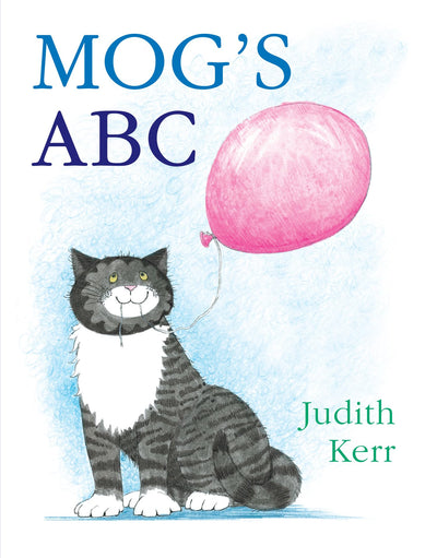 Mogs ABC: The illustrated adventures of the nations favourite cat, from the author of The Tiger Who Came To Tea