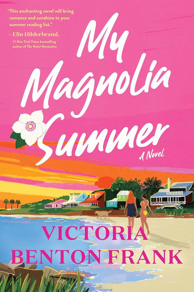 My Magnolia Summer: An Enchanting Southern Saga of Family Traditions, Unforeseen Destiny, and Summer Romance by the Beach