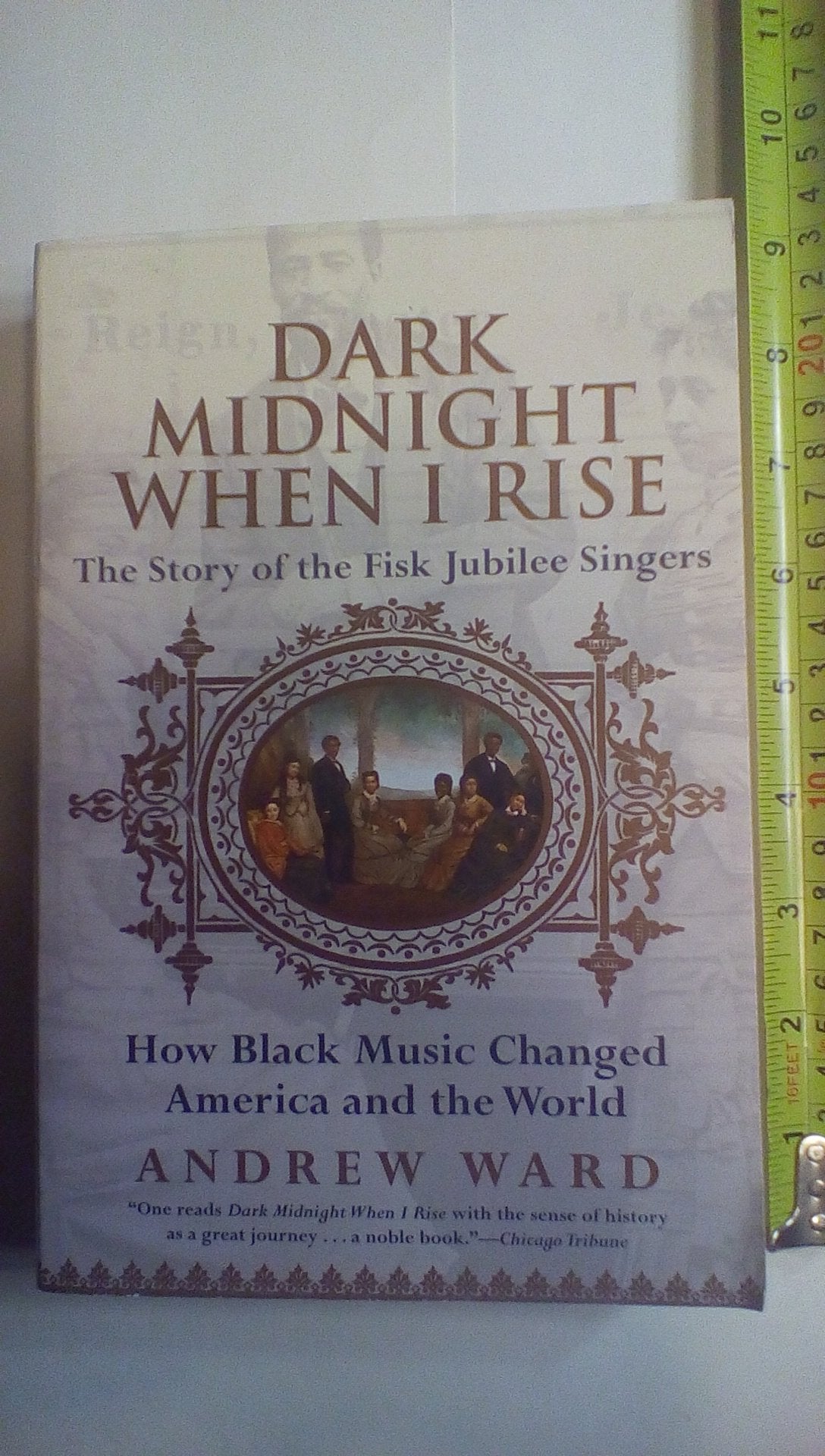 Dark Midnight When I Rise: The Story of the Fisk Jubilee Sin