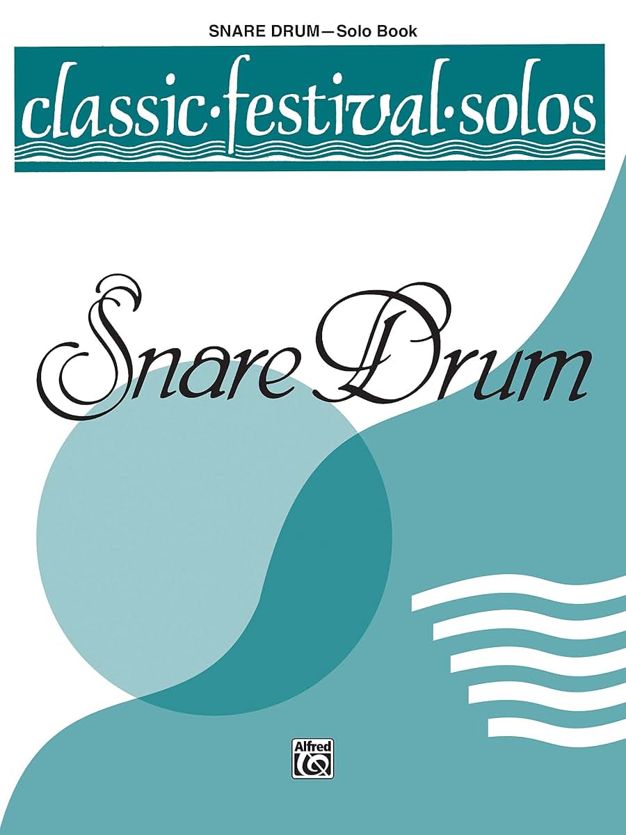 Classic Festival Solos (Snare Drum), Vol 1: Solo Book (Classic Festival Solos, Vol 1)