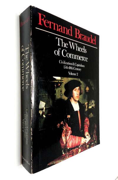 The Wheels of Commerce: Civilization & Capitalism 15th-18th Century, Vol. 2 (English, French and French Edition)
