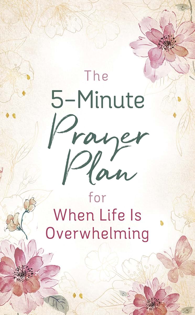 5-Minute Prayer Plan for When Life Is Overwhelming
