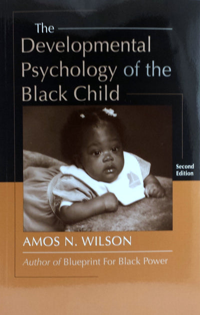 Developmental Psychology of the Black Child by Wilson, Amos