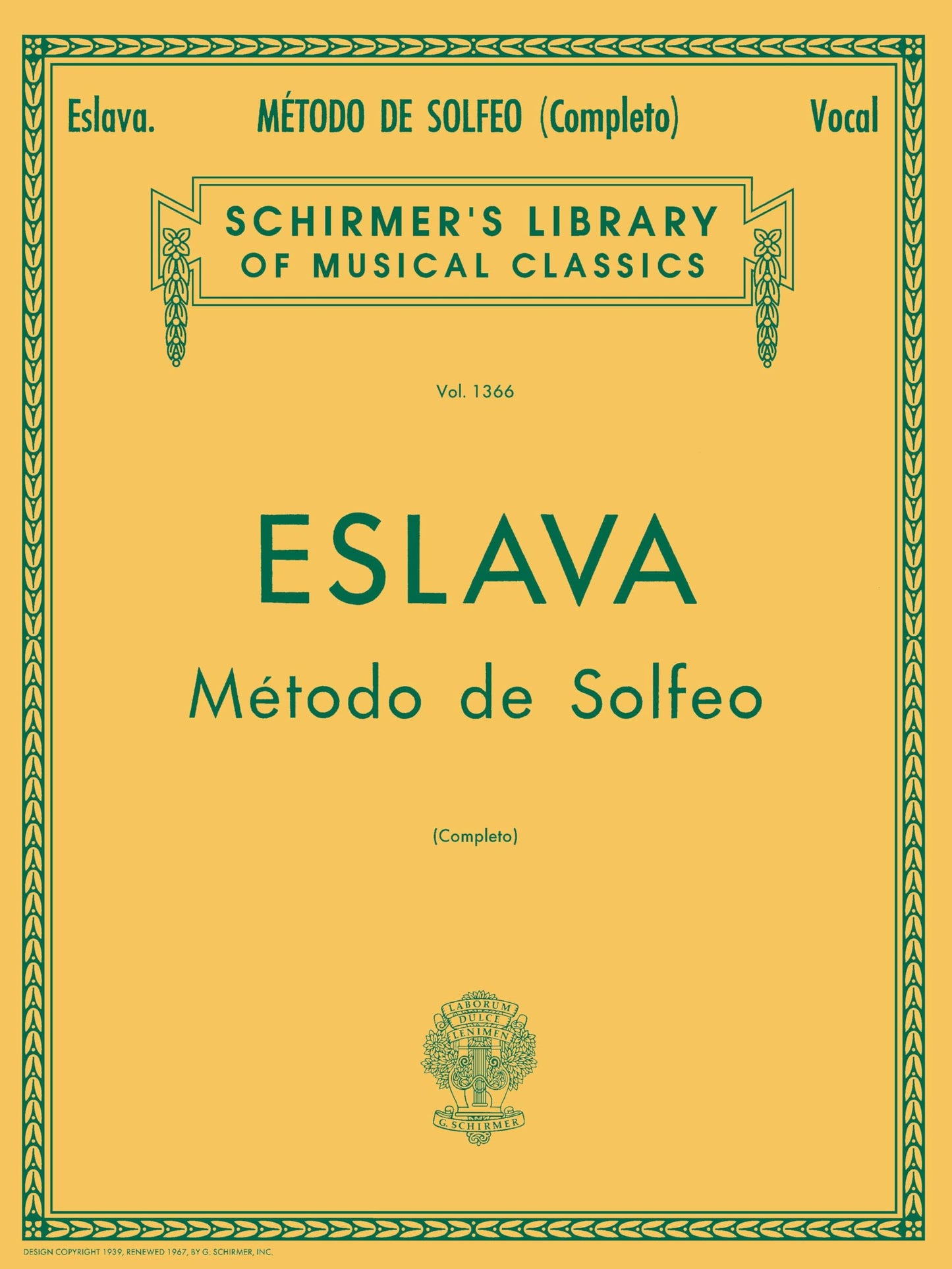 Eslava: Mtodo de Solfeo Complete Volume 1366 Vocal Sheet Music Method for Students and Developing Singers in Spanish Comprehensive Voice ... Book (Schirmer's Library of Musical Classics)