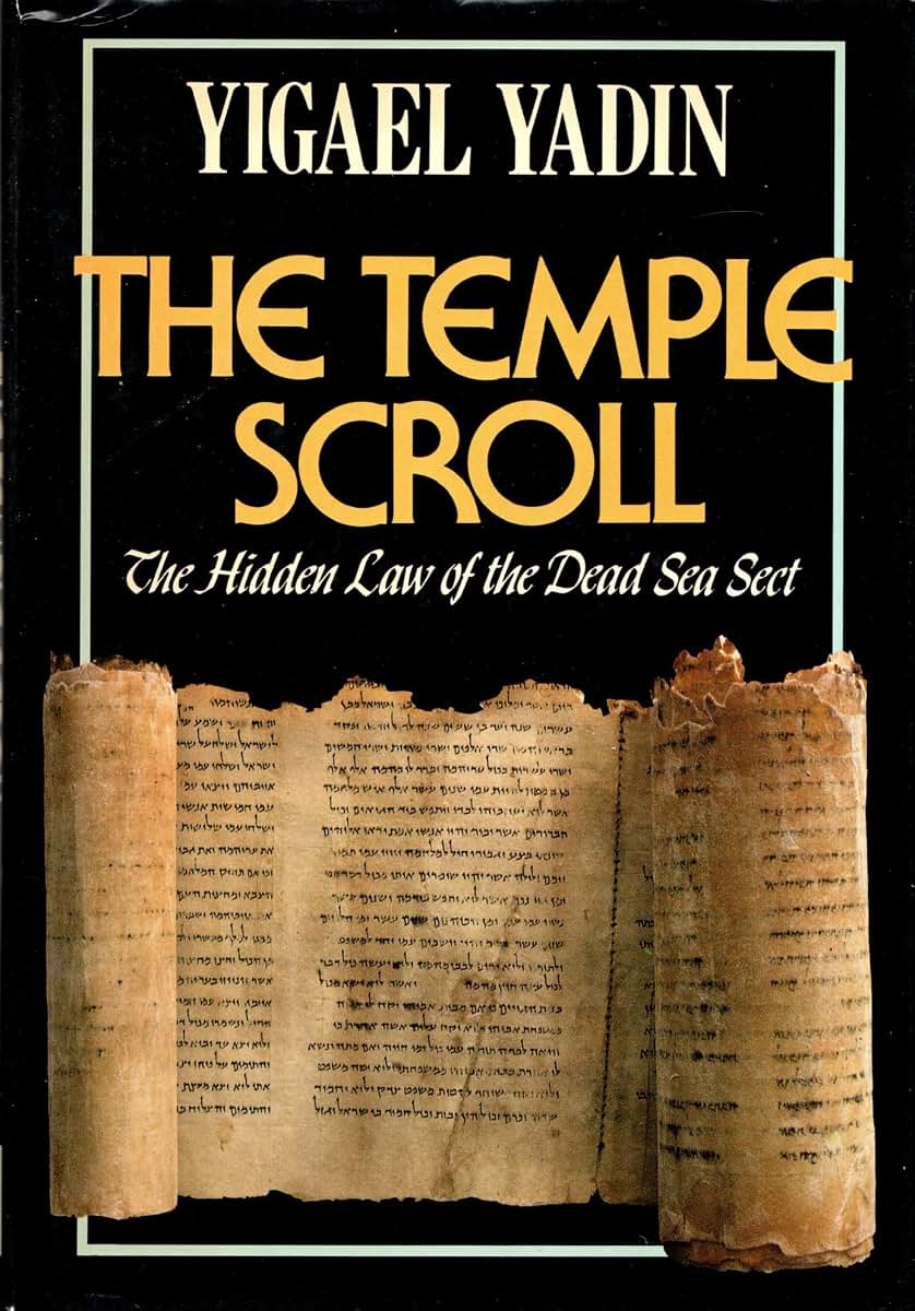 The Temple Scroll: The Hidden Law of the Dead Sea Sect