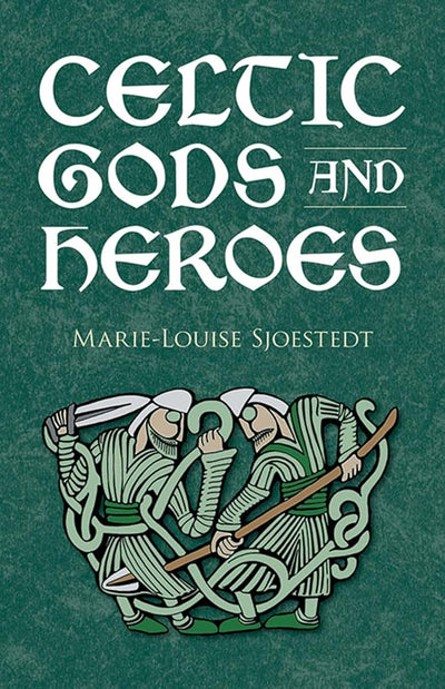 Celtic Gods and Heroes (Celtic, Irish)