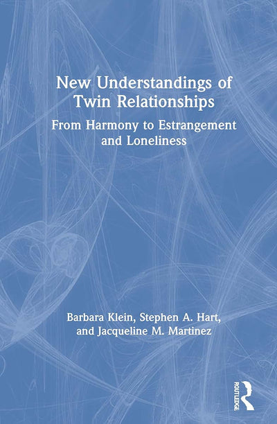 New Understandings of Twin Relationships