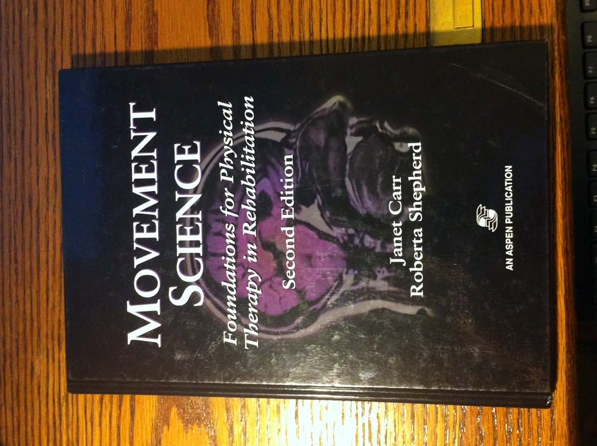 Movement Science: Foundations for Physical Therapy in Rehabilitation