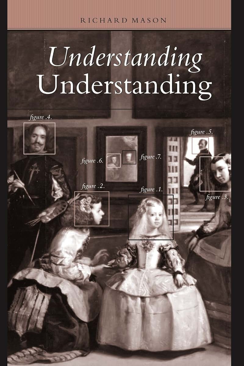 Understanding Understanding (Suny Series in Philosophy) (Suny Philosophy)