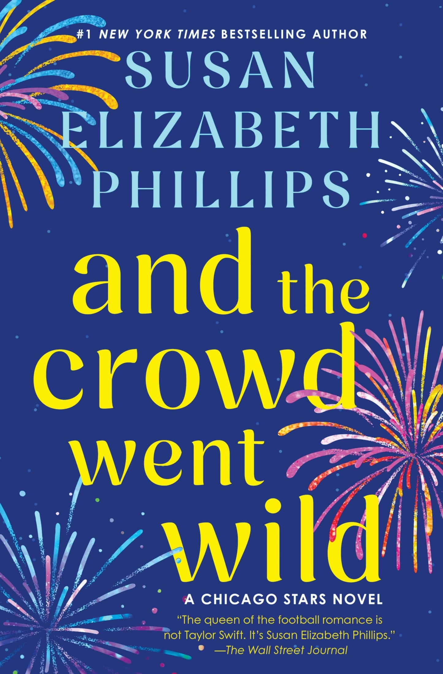 And the Crowd Went Wild: A Chicago Stars Novel - A Second-Chance Romance Between a Quarterback and the Actress Who Broke His Heart