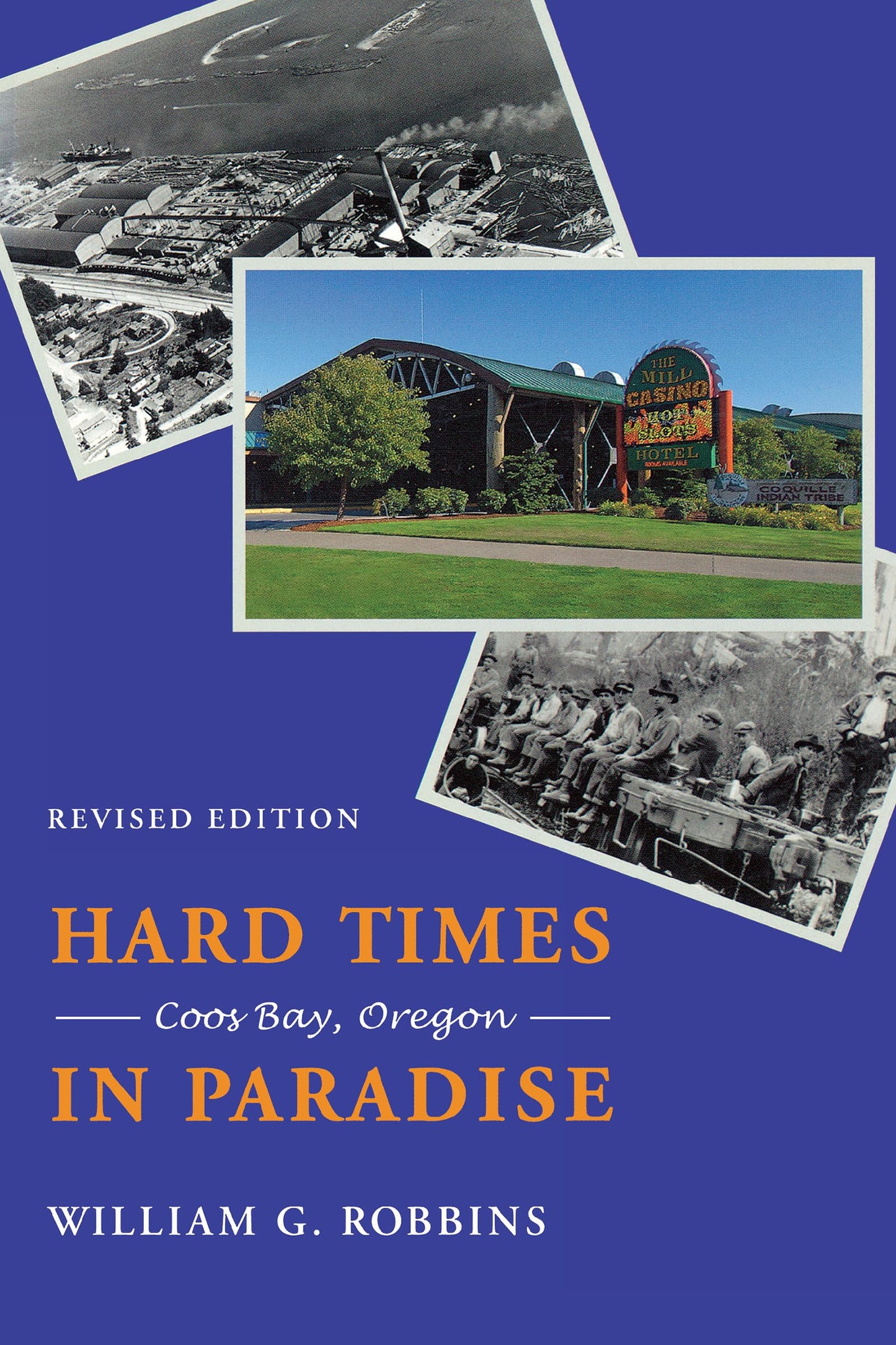 Hard Times in Paradise: Coos Bay, Oregon, Revised Edition