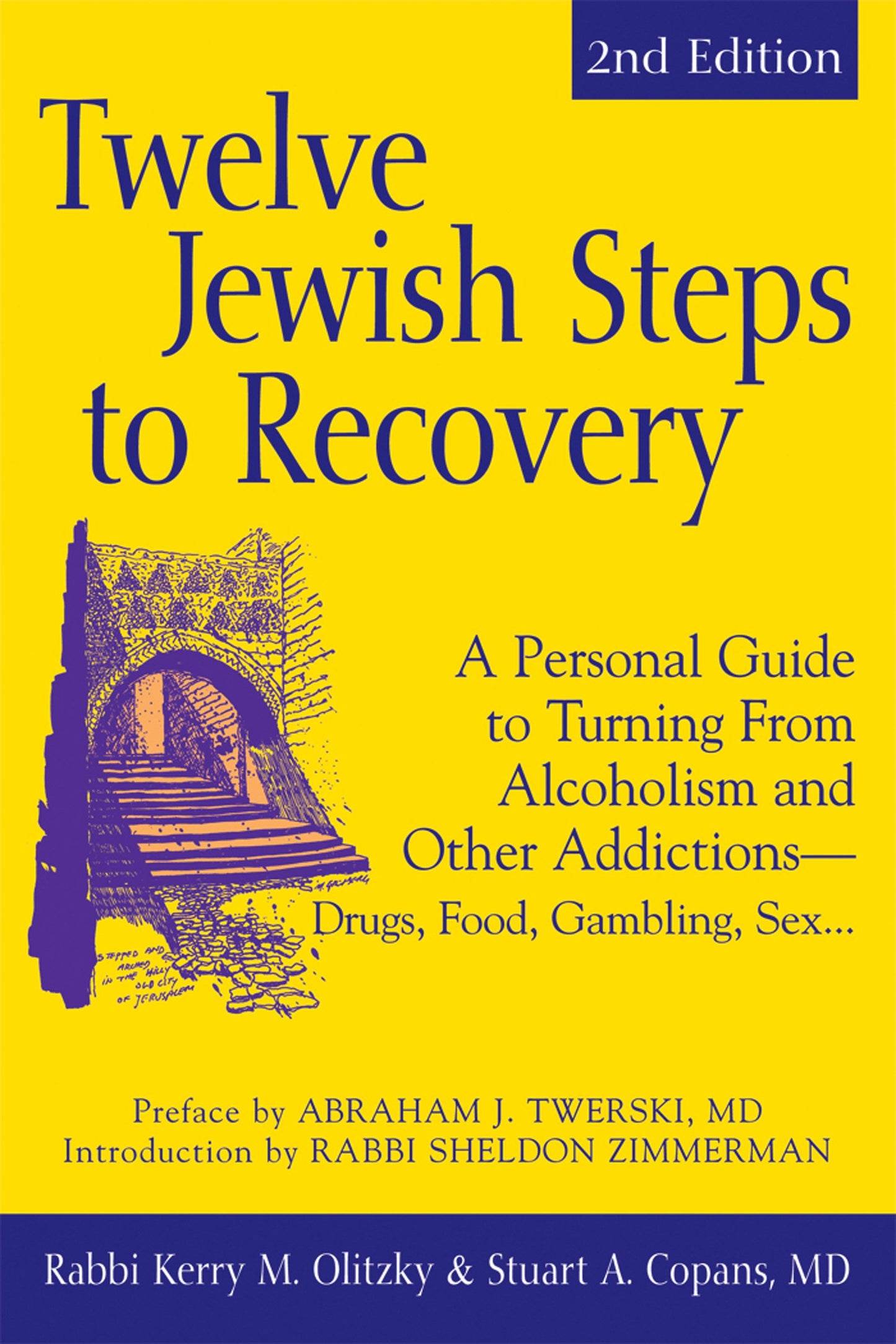 Twelve Jewish Steps to Recovery (2nd Edition): A Personal Guide to Turning From Alcoholism and Other Addictions-Drugs, Food, Gambling, Sex... (The Jewsih Lights Twelve Steps Series)