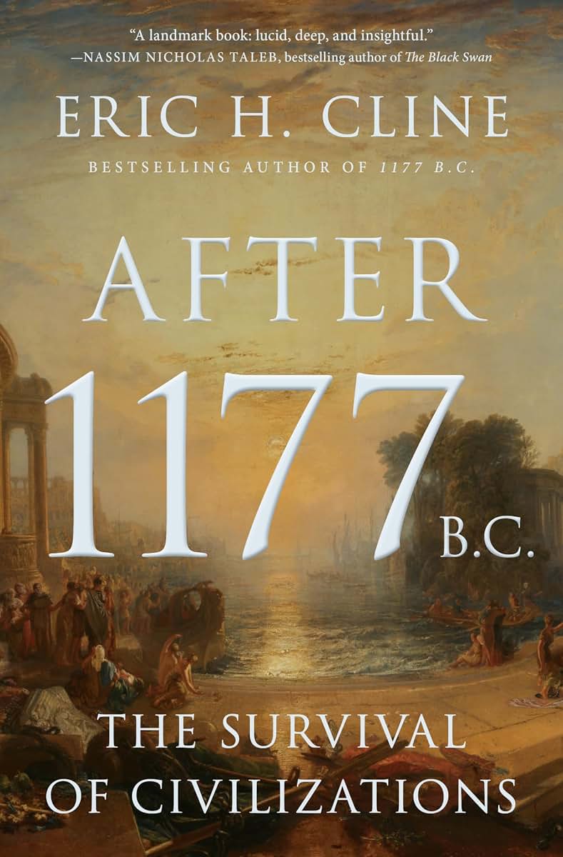 After 1177 B.C.: The Survival of Civilizations (Turning Points in Ancient History, 12)