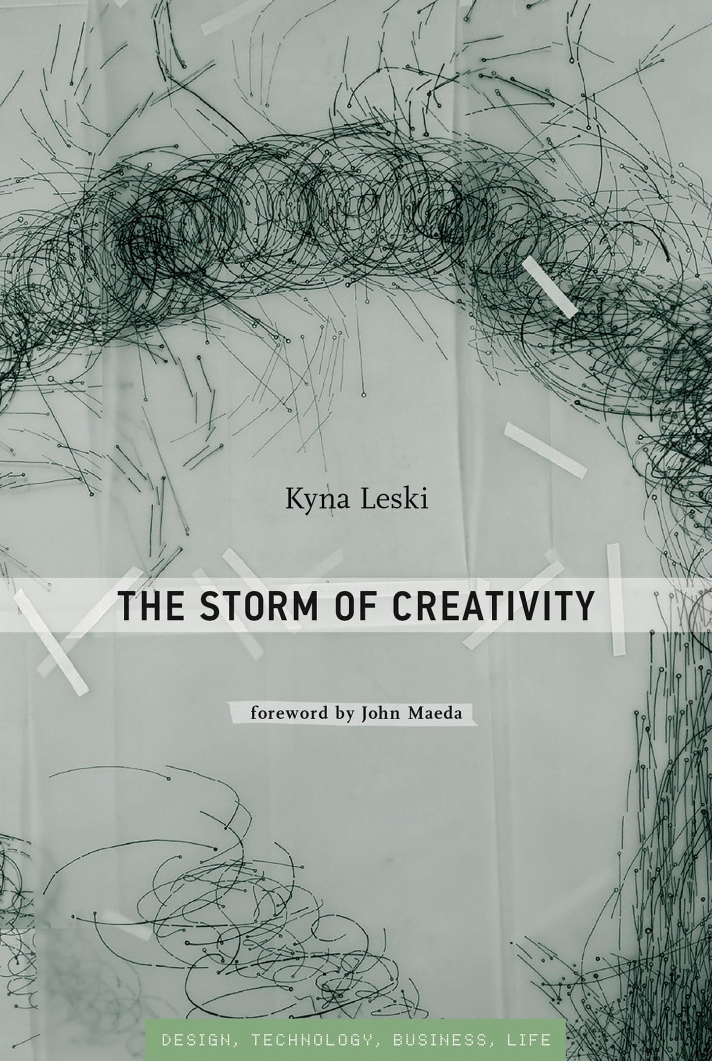The Storm of Creativity (Simplicity: Design, Technology, Business, Life)