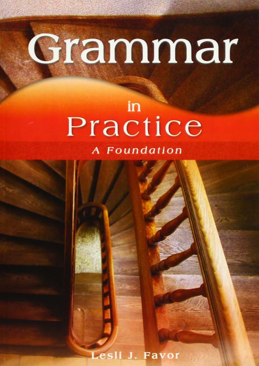 Grammar in Practice: A Foundation