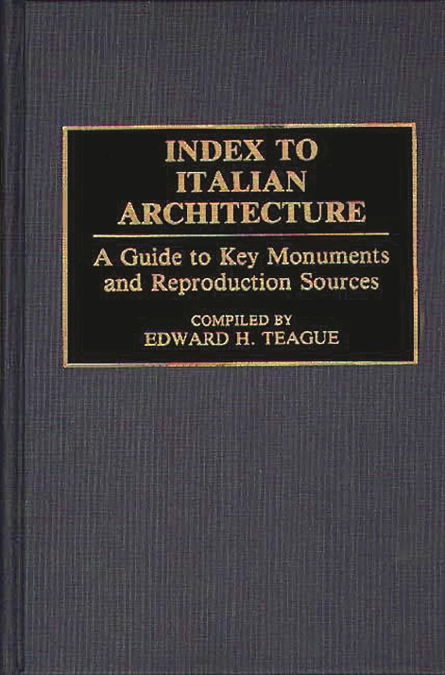 Index to Italian Architecture: A Guide to Key Monuments and Reproduction Sources (Art Reference Collection)