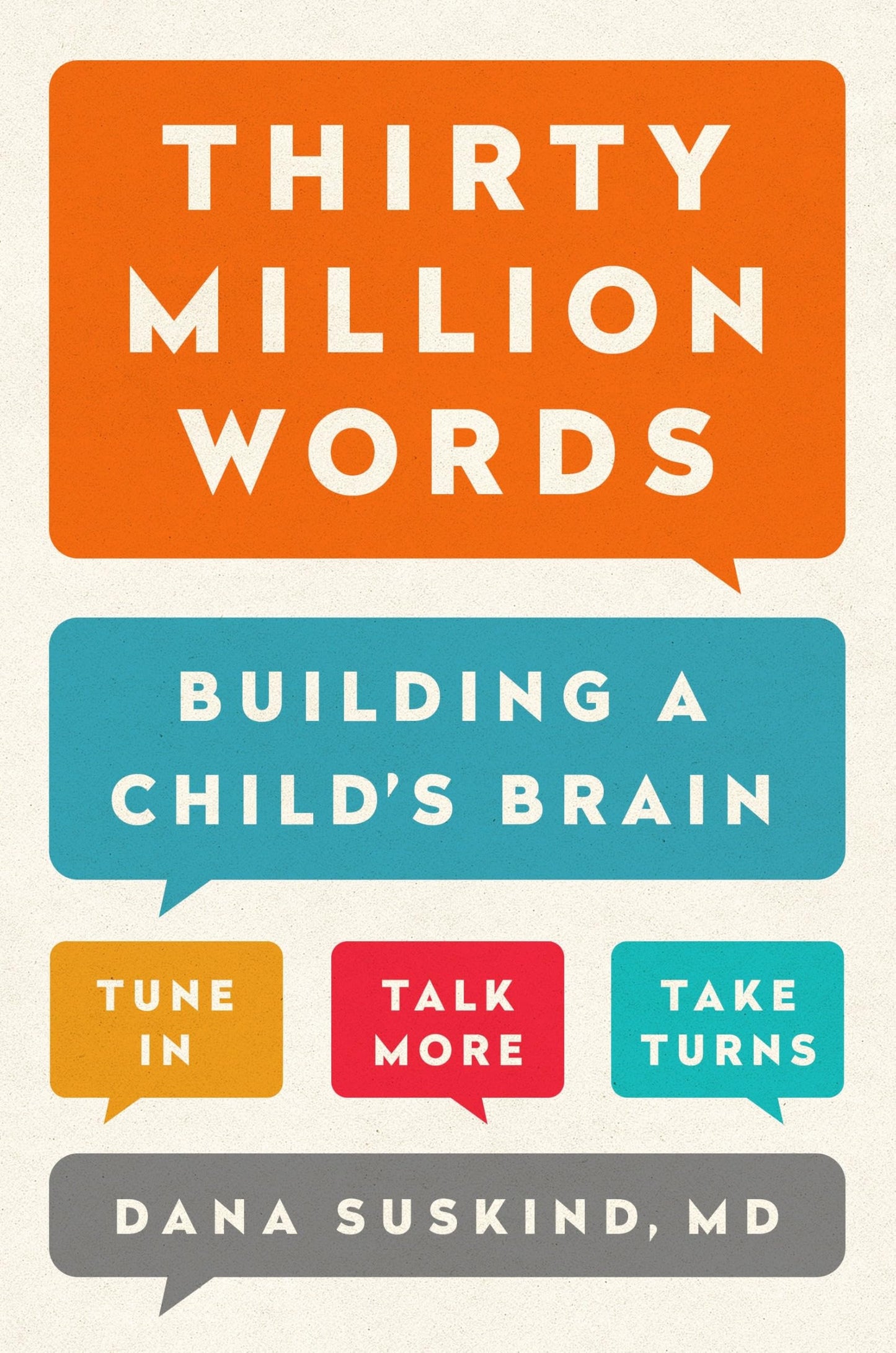 Thirty Million Words: Building a Child's Brain by Suskind, D