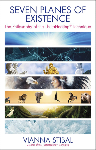 Seven Planes of Existence: The Philosophy of the ThetaHealing Technique