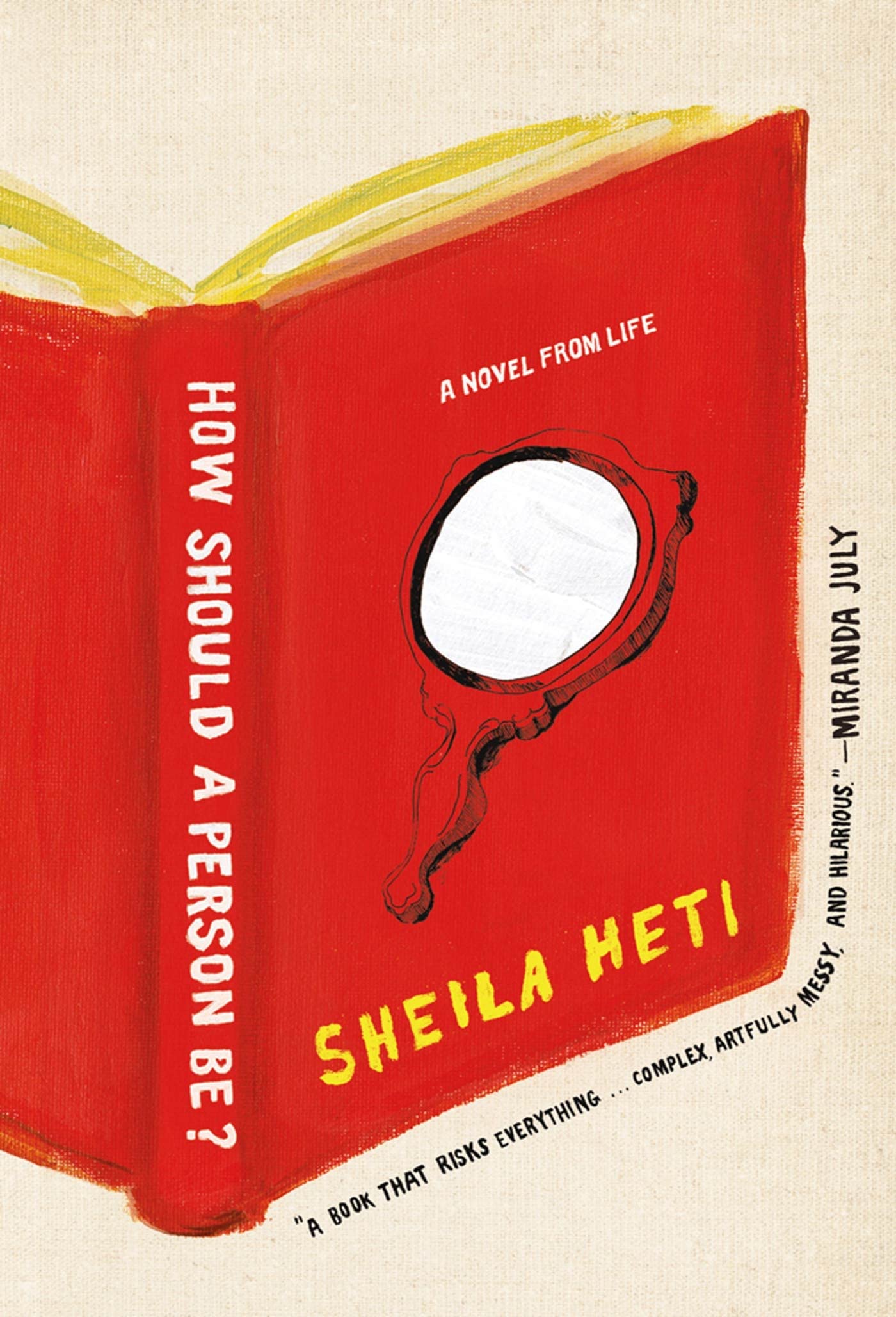 How Should a Person Be?: A Novel from Life by Heti, Sheila