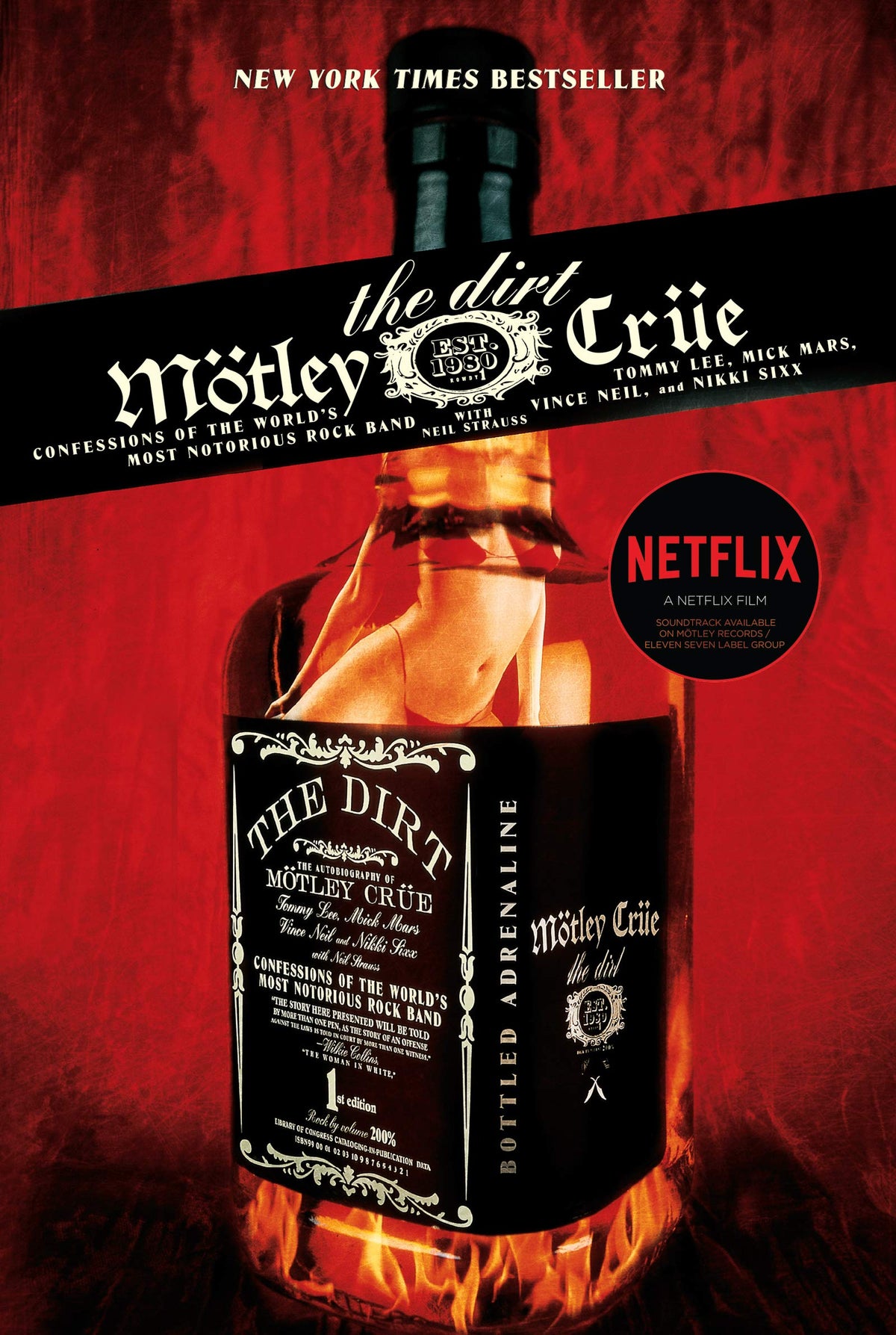 The Dirt: Confessions of the Worlds Most Notorious Rock Band - The Deluxe Collectors Edition Music Memoir about Mtley Cre