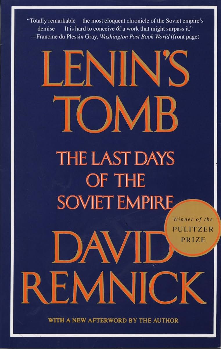 Lenin's Tomb: The Last Days of the Soviet Empire (Pulitzer P
